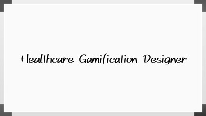 Healthcare Gamification Designer のホワイトボード風イラスト