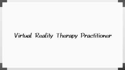 Virtual Reality Therapy Practitioner のホワイトボード風イラスト