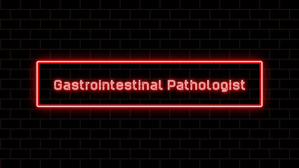 Gastrointestinal Pathologist のネオン文字