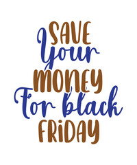 Black Friday Svg Bundle, Friday quotes Svg, Black Friday Crew Svg, Black Friday Vector, Svg files for cricut, Silhouette, Black friday shirt,Black friday squad,Black Friday crew,Black friday quotes,Bl