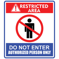 Restricted area, do not enter, authorized person only, sign vector