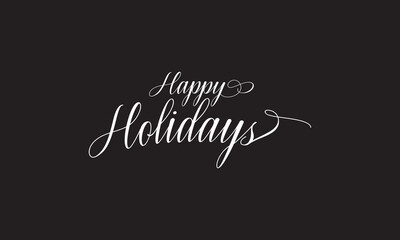 HAPPY HOLIDAYS brush calligraphy banner. Calligraphy for sales poster, discount card etc. Lettering illustration for label or sticker. EPS 10/AI
