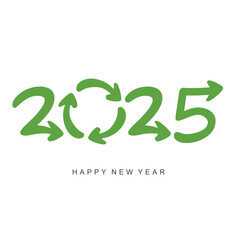 Happy New Year 2025. Green arrows shape numbers for recycling sign on white background.  Shapes green clean environment for 2025. New Year greeting card