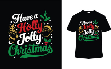 Have A Holly Jolly Christmas T shirt Design, apparel, vector illustration, graphic template, print on demand, textile fabrics, retro style, typography, vintage, eps 10, element, christmas day tee