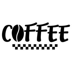 Coffee typography clip art design on plain white transparent isolated background for card, shirt, hoodie, sweatshirt, apparel, card, tag, mug, icon, poster or badge