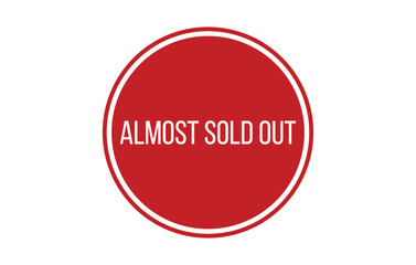 ALMOST SOLD OUT Rubber Stamp Seal Vector illustration isolated on white background