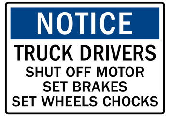 Chock wheel signs truck drivers shut off motor set brake set wheel chocks