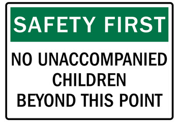 Do not leave children unattended signs