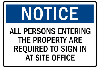 Obraz premium Job safety signs all persons entering the property are required to sign in at site office