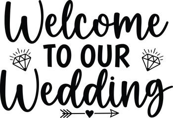 Welcome to Our Wedding