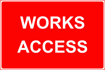 Works access road sign