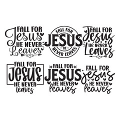 6 Fall for Jesus He Never Leaves  Quotes Svg bundle,  Christian Svg Bundle