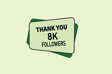 thank you 8k followers,  vector, illustration, social, media, post,  subscribers, followers animation design, banner, premium, background
