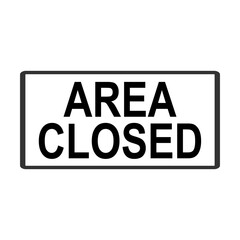 Area closed warning signage vector illustration art work