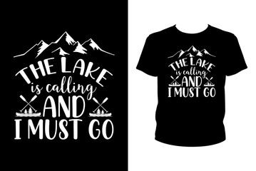 The lake is calling and I must go - art files for Cricut and Silhouette. You can edit it with Adobe Illustrator.