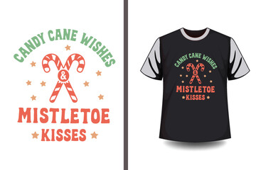 Candy can wishes mistletoe kisses, Christmas Typography T Shirt Design