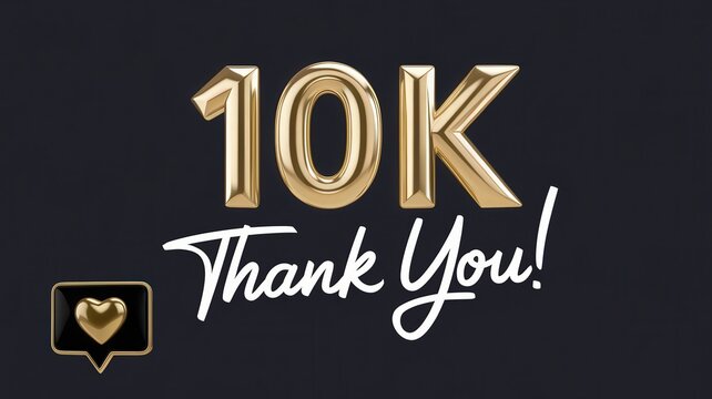 Golden '10K Thank You!' balloon decoration with heart emoji symbol, celebrating social media milestone or special occasion - Powered by Adobe