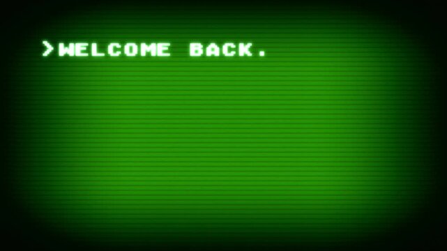 Glowing green text WELCOME BACK decoded on vintage CRT screen with scan lines and phosphor glow. Classic computer terminal aesthetic. Digital noise and distortion creates nostalgic tech atmosphere.