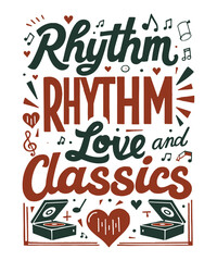 Naklejka premium Rhythm, Love, and Classics typography t-shirt vector design templates