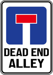 sign indicating dead end alley. dead end .