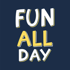 Naklejka premium FUN ALL DAY