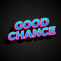 Obraz premium Good chance text effect for social media ads