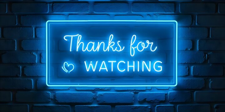 neon sign of the text thanks for watching framed logo on a brick wall background, glowing brightly to create a stylish and modern thank-you message with a vibrant urban aesthetic