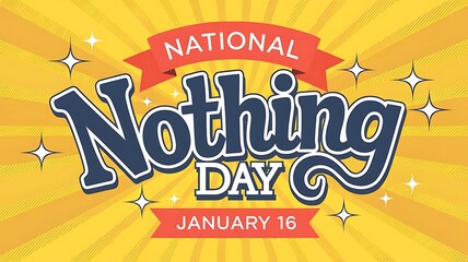 Bright and Cheerful Poster Design for National Nothing Day with Playful Typography and Festive Elements