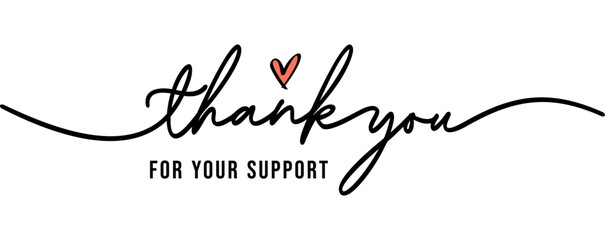 Thank you for your support, printable business 
thank you card isolated on white background, 
hand drawn lettering calligraphy text 
handwritten inscription vector banner, tag
