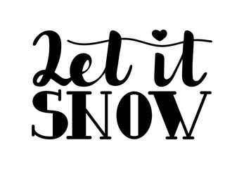 A decorative text design showcases the phrase Let it Snow in playful black lettering. This winter-themed artwork is perfect for adding a festive touch to holiday decor