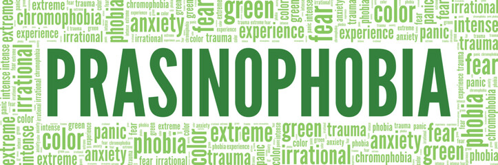 Prasinophobia: Fear of the Color Green word cloud conceptual design isolated on white background.