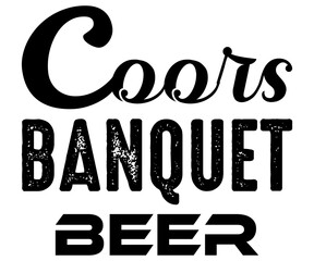 Coors Banquet Beer Svg,Beer Shirt,Beer Quotes Svg,Beer Lover Gift,Craft Beer Lover Svg,Lucky Beer Svg,Cut File,commercial use,Silhouette