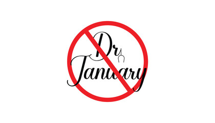 Dry January. Alcohol-free challenge for one month. Vector template for banner, greeting card, poster , T shirt  with background.