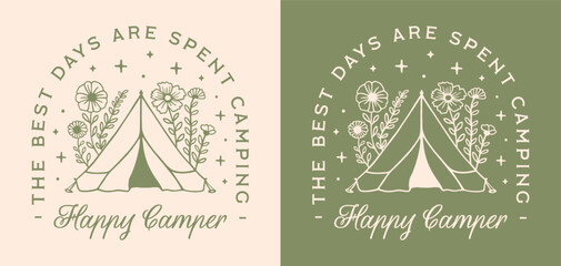 Happy camper camp trip lovers the best days are spent camping quotes women girl shirt design. Cute retro green cottagecore whimsical witchy magical aesthetic floral tent drawing vector printable gift.