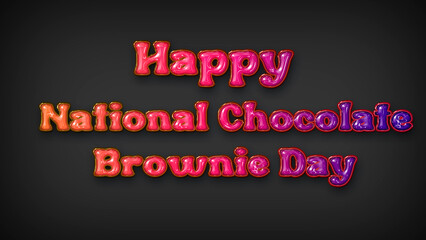 Happy National Chocolate Brownie Day with plastic effect on gray background