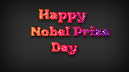 Happy Nobel Prize Day with plastic effect on gray background
