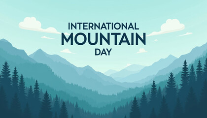 A graphic illustration for International Mountain Day featuring a mountain silhouette and engaging typography, promoting nature appreciation and eco-friendly awareness.