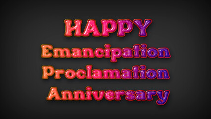 Happy Emancipation Proclamation Anniversarywith plastic effect on gray background