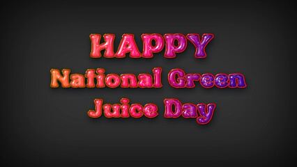 Happy National Green Juice Day with plastic effect on gray background