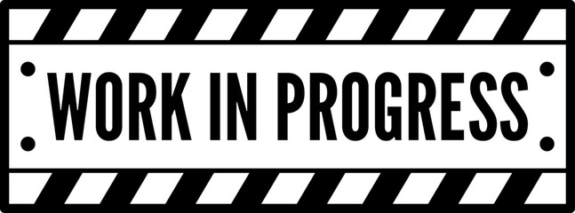 work in progress construction sign