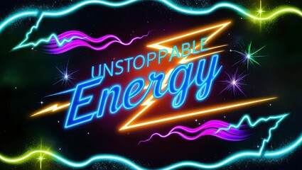Neon "Unstoppable Energy" sign with vibrant colors and lightning bolts on a dark background.
