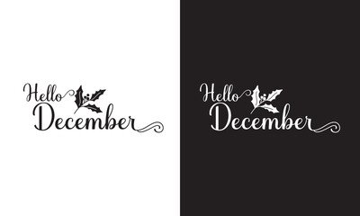 Handwritten brush calligraphy Hello December . Vector illustration. isolated on white and black background. EPS 10