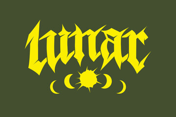Design Gothic Metal Font With Lunar Slogan Vector, and Graphics Design For Tshirt, Streetwear, Varsity, and poster print