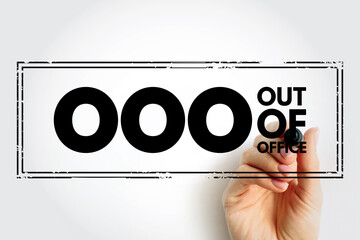 OOO Out Of Office - used in professional contexts to indicate that someone is unavailable for work,...