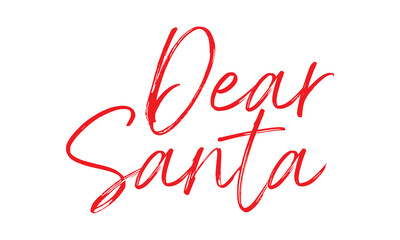 Handwritten modern brush calligraphy Dear Santa. Vector illustration. isolated on white background. EPS 10