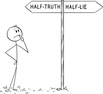 Person choosing between half-truth and half-lie, true and lie, fact and fiction, vector cartoon stick figure or character illustration.