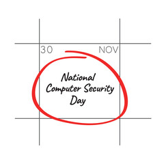 Obraz premium National Computer Security Day, November 30 - calendar date.