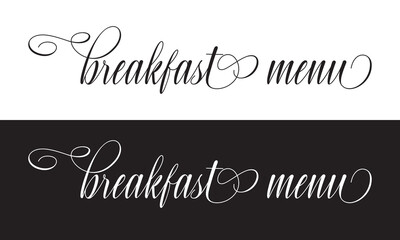 Handwritten brush calligraphy Breakfast menu.  Vector illustration. isolated on white and black background. EPS 10