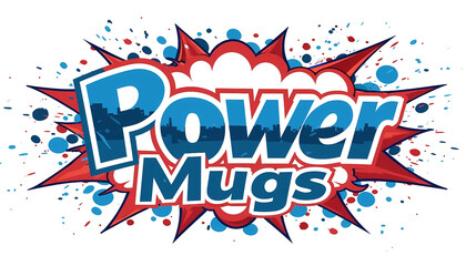 Message "Power of mugs"