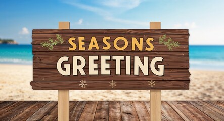 seasons greetings lettering on wooden sign board with beach summer background